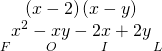 Rendered by QuickLaTeX.com \begin{array}{c}\hfill \left(x-2\right)\left(x-y\right)\hfill \\ \hfill \underset{F\phantom{\rule{2em}{0ex}}O\phantom{\rule{2.5em}{0ex}}I\phantom{\rule{2.5em}{0ex}}L}{{x}^{2}-xy-2x+2y}\hfill \end{array}