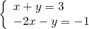 \left\{\begin{array}{c}x+y=3\hfill \\ -2x-y=-1\hfill \end{array}