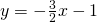 y=-\frac{3}{2}x-1