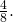 Rendered by QuickLaTeX.com \frac{4}{8}.