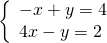 \left\{\begin{array}{c}-x+y=4\hfill \\ 4x-y=2\hfill \end{array}