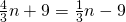 \frac{4}{3}n+9=\frac{1}{3}n-9