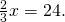 \frac{2}{3}x=24.