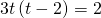 3t\left(t-2\right)=2