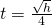 t=\frac{\sqrt{h}}{4}