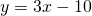 y=3x-10
