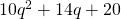 10{q}^{2}+14q+20