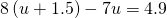 8\left(u+1.5\right)-7u=4.9