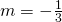 m=-\frac{1}{3}