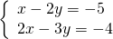 \left\{\begin{array}{c}x-2y=-5\hfill \\ 2x-3y=-4\hfill \end{array}