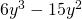 6{y}^{3}-15{y}^{2}