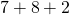 Rendered by QuickLaTeX.com 7+8+2