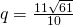 q=\frac{11±\sqrt{61}}{10}