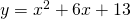 y={x}^{2}+6x+13