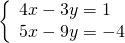 \left\{\begin{array}{c}4x-3y=1\hfill \\ 5x-9y=-4\hfill \end{array}