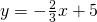 y=-\frac{2}{3}x+5