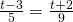 \frac{t-3}{5}=\frac{t+2}{9}