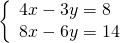 \left\{\begin{array}{c}4x-3y=8\hfill \\ 8x-6y=14\hfill \end{array}