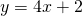 y=4x+2