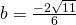 b=\frac{-2±\sqrt{11}}{6}