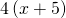 4\left(x+5\right)