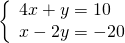 \left\{\begin{array}{c}4x+y=10\hfill \\ x-2y=-20\hfill \end{array}