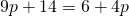 9p+14=6+4p