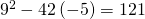 {9}^{2}-4·2\left(-5\right)=121