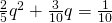 \frac{2}{5}{q}^{2}+\frac{3}{10}q=\frac{1}{10}