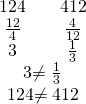 Rendered by QuickLaTeX.com \begin{array}{}\\ \hfill \begin{array}{cc}\hfill 12÷4\hfill & \hfill \phantom{\rule{1em}{0ex}}4÷12\hfill \\ \hfill \frac{12}{4}\hfill & \hfill \phantom{\rule{1em}{0ex}}\frac{4}{12}\hfill \\ \hfill 3\hfill & \hfill \phantom{\rule{1em}{0ex}}\frac{1}{3}\hfill \end{array}\hfill \\ \hfill 3\ne \frac{1}{3}\hfill \\ \hfill 12÷4\ne 4÷12\hfill \end{array}