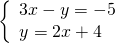 \left\{\begin{array}{c}3x-y=-5\hfill \\ y=2x+4\hfill \end{array}