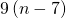 9\left(n-7\right)