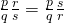 Rendered by QuickLaTeX.com \frac{p}{q}÷\frac{r}{s}=\frac{p}{q}·\frac{s}{r}