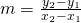 Rendered by QuickLaTeX.com m=\frac{{y}_{2}-{y}_{1}}{{x}_{2}-{x}_{1}}