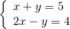 \left\{\begin{array}{c}x+y=5\hfill \\ 2x-y=4\hfill \end{array}