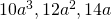 10{a}^{3},12{a}^{2},14a