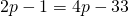 2p-1=4p-33