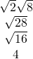 Rendered by QuickLaTeX.com \begin{array}{c}\hfill \sqrt{2}·\sqrt{8}\hfill \\ \hfill \sqrt{2·8}\hfill \\ \hfill \sqrt{16}\hfill \\ \hfill 4\hfill \end{array}