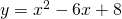 y={x}^{2}-6x+8