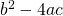 {b}^{2}-4ac