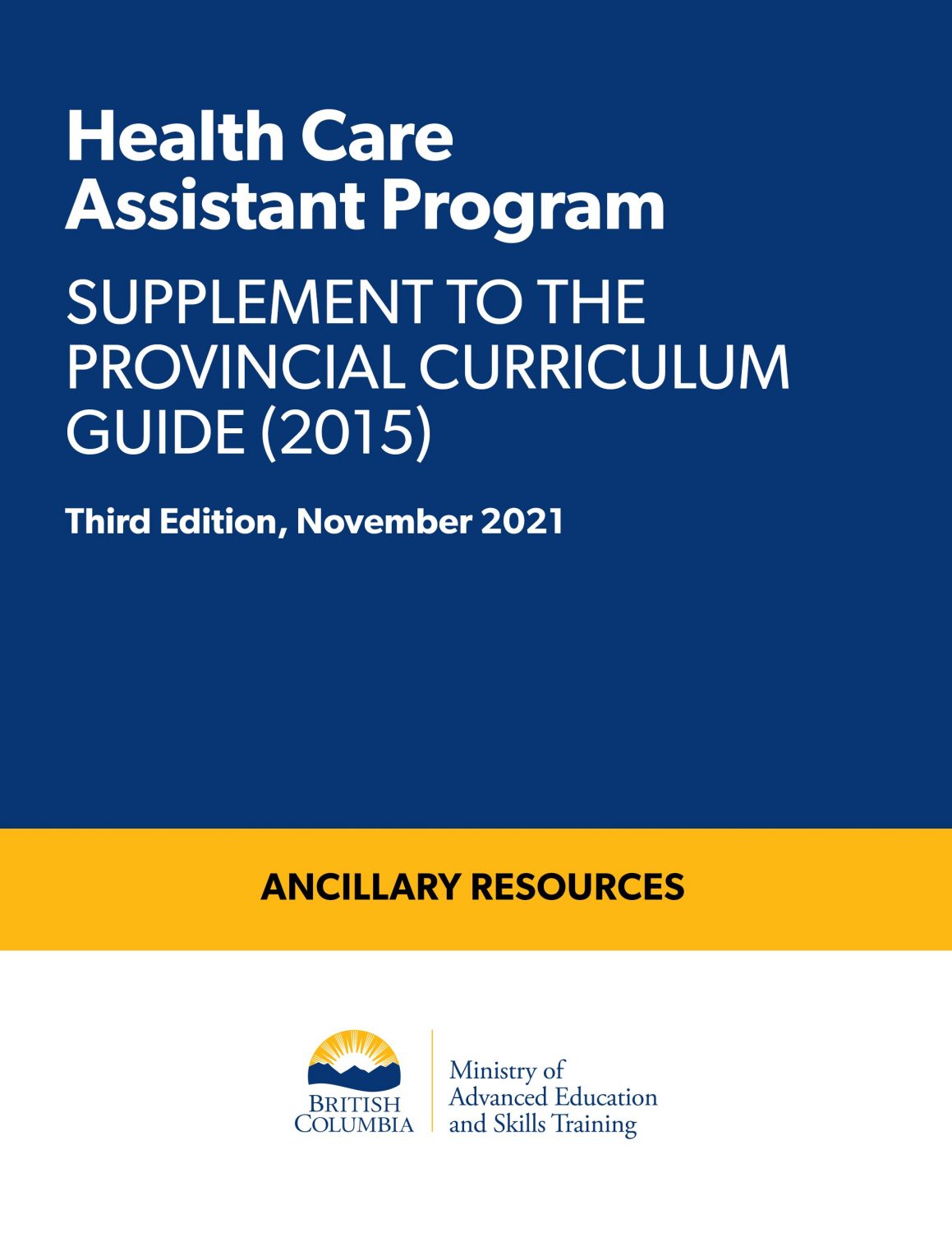 Cover image for Health Care Assistant Program Supplement to the Provincial Curriculum Guide (2015) - Third Edition