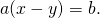 Rendered by QuickLaTeX.com a(x - y) = b.