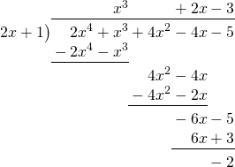 \polylongdiv{2x^4+x^3+4x^2-4x-5}{2x+1}