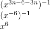 \begin{array}{l} \\ \\ (x^{3n-6-3n})^{-1} \\ (x^{-6})^{-1} \\ x^6 \end{array}