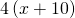 4\left(x+10\right)