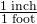 \frac{\text{1 inch}}{\text{1 foot}}