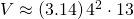 V\approx \left(3.14\right){4}^{2}\cdot 13