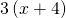 3\left(x+4\right)