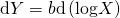 Rendered by QuickLaTeX.com \text{d}Y=b\text{d}\left(\text{log}X\right)