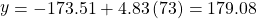 Rendered by QuickLaTeX.com \stackrel{^}{y}=-173.51+4.83\left(73\right)=179.08